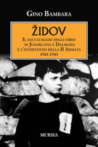 Zidov il salvataggio degli ebrei in Jugoslavia e Dalmazia e l'intervento della II Armata