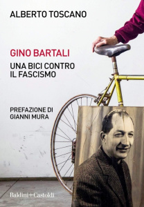 Gino Bartali. Una bici contro il fascismo